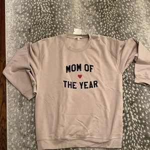 NWT Favorite Daughter “Mom of the Year” Sweatshirt size XL